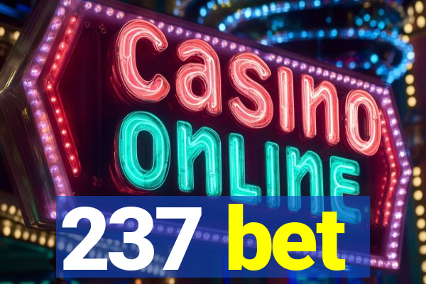 237 bet